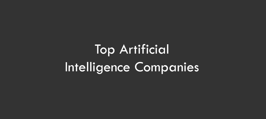 Top Artificial Intelligence Companies 2026