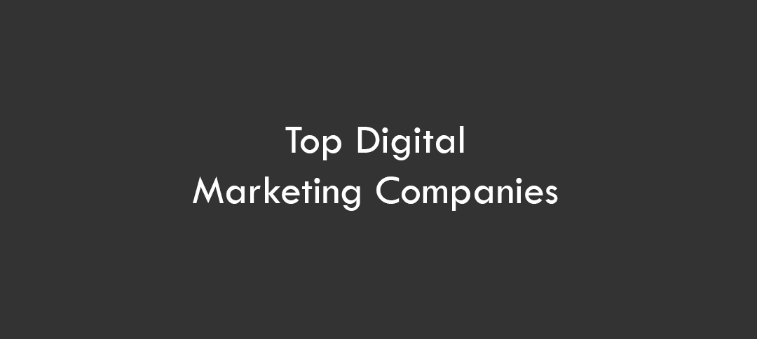 Top Digital Marketing Companies