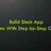 Build Slack App Clone With Step-by-Step Guide