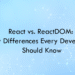 React vs. ReactDOM: Key Differences Every Developer Should Know
