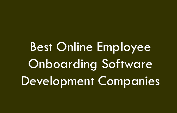 Best Online Employee Onboarding Software Development Companies 2026