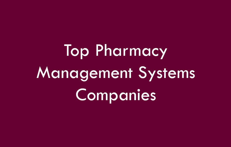 Pharmacy Management Systems Companies 2026