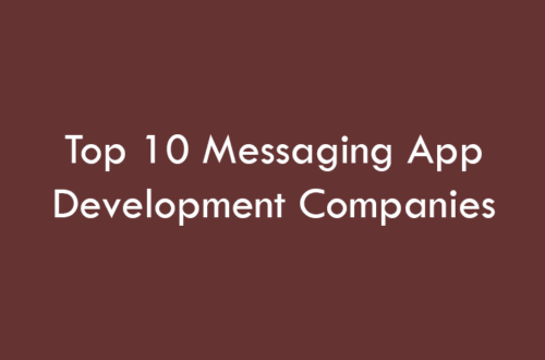Top 10 Messaging App Development Companies 2026