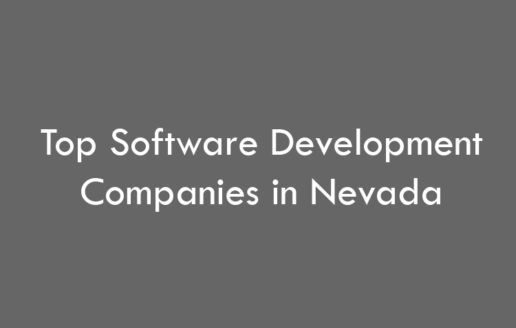 Top 10 Software Development Companies in Nevada in 2026