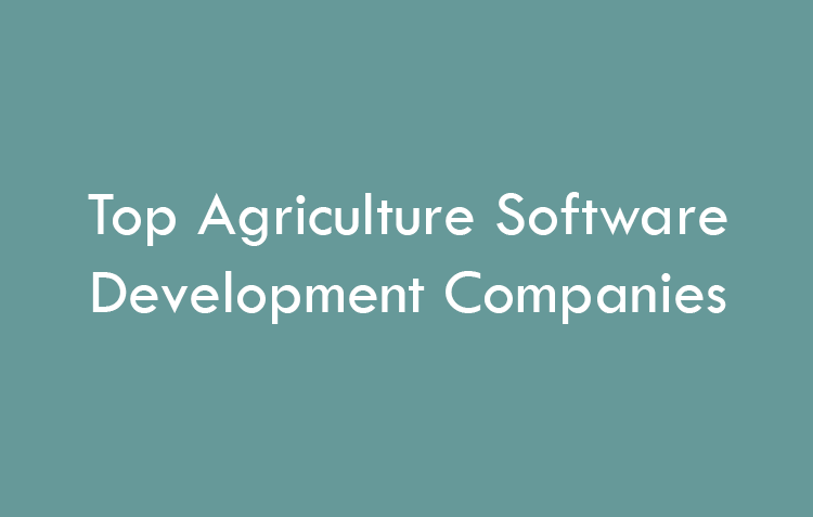 Top Agriculture Software Development Companies 2026