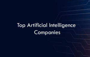 Top Artificial Intelligence Companies 2026