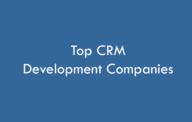 Top CRM Development Companies 2026