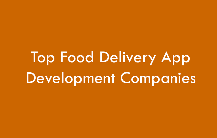 Top Food Delivery App Development Companies 2026