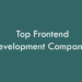 Top Frontend Development Companies 2026