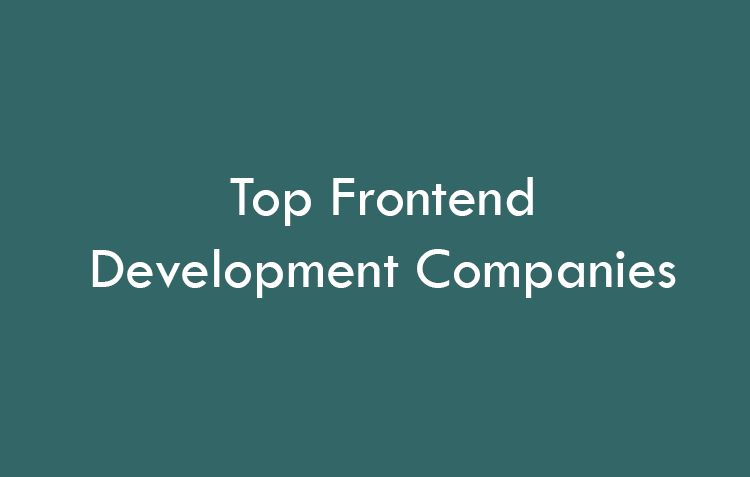 Top Frontend Development Companies 2026