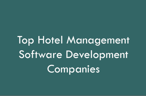 Top Hotel Management Software Development Companies 2026