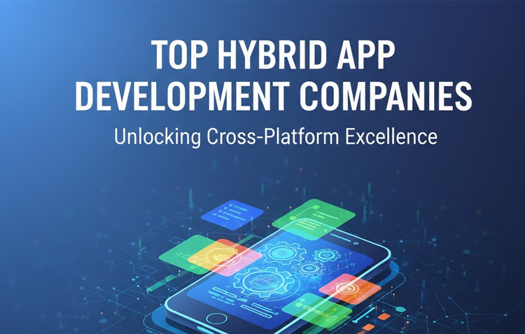 Top Hybrid App Development Companies