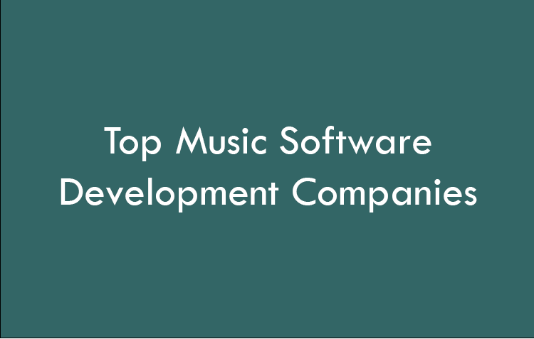 Top Music Software Development Companies 2026