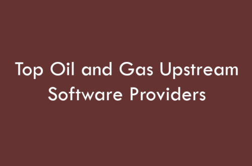 Top Oil and Gas Upstream Software Providers 2026