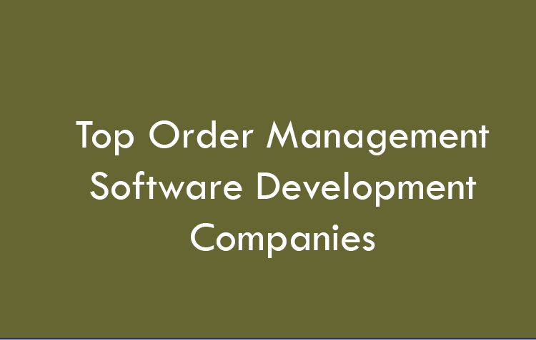 Top Order management software development Companies 2026