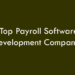 Top Payroll Software Development Companies 2026