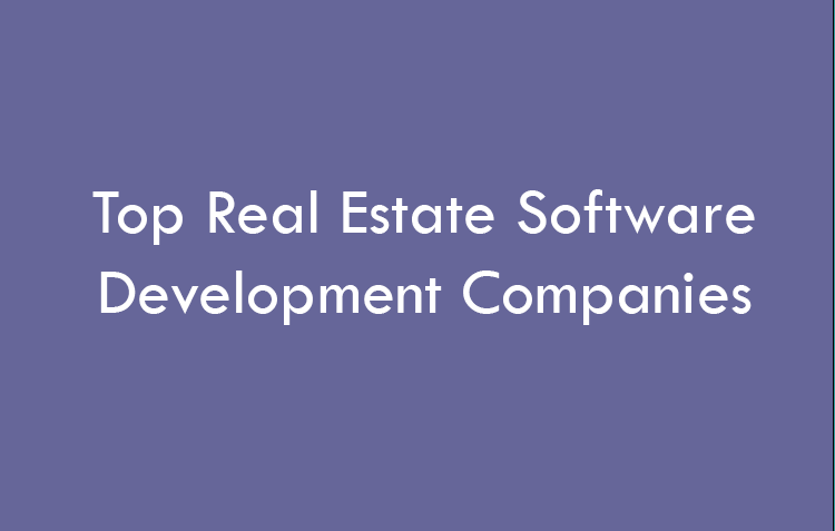 Top Real Estate Software Development Companies 2026