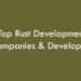 Top Rust Development Companies & Developers 2026