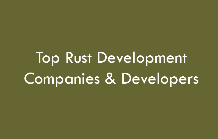 Top Rust Development Companies & Developers 2026
