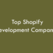 Top Shopify Development Companies 2026