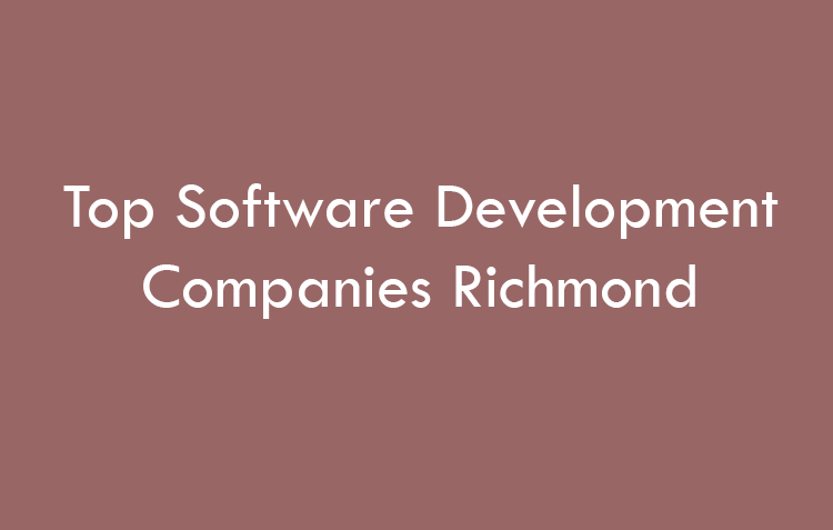 Top Software Development Companies Richmond in 2026