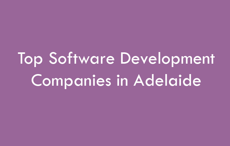 Top Software Development Companies in Adelaide in 2026