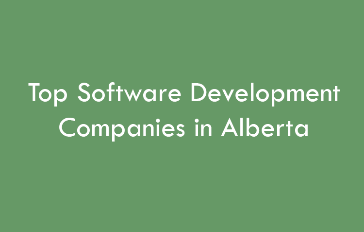 Top Software Development Companies Alberta in 2026