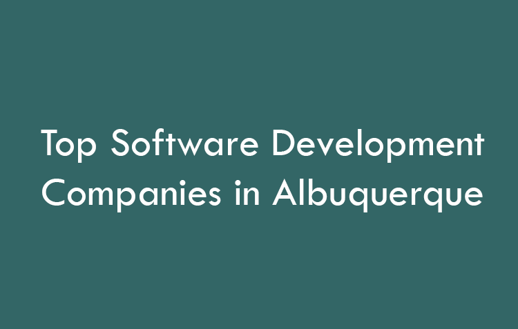 Top Software Development Companies in Albuquerque in 2026