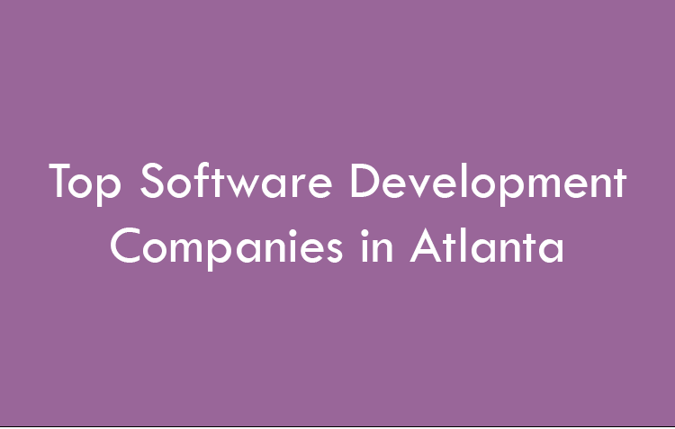 Top Software Development Companies in Atlanta in 2026