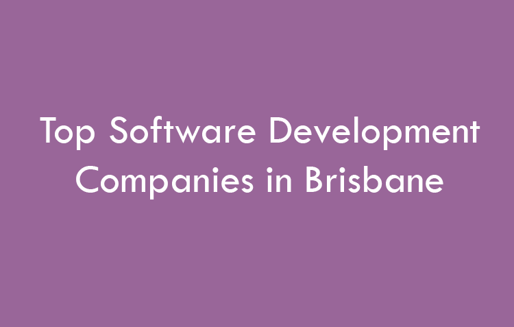 Top Software Development Companies in Brisbane in 2026