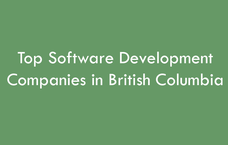 Top Software Development Companies in British Columbia in 2026