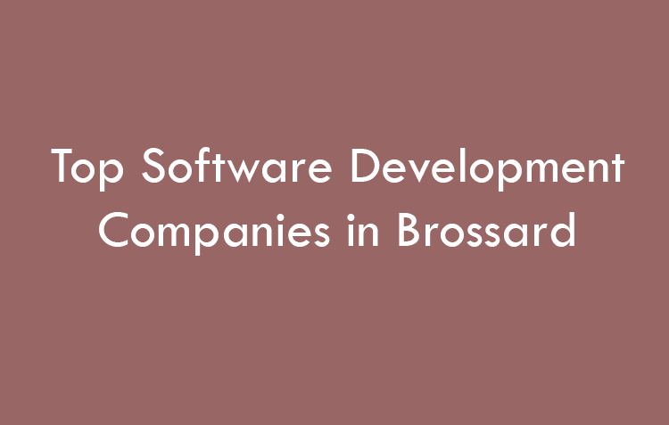 Top Software Development Companies in Brossard in 2026