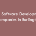 Top Software Development Companies in Burlington in 2026