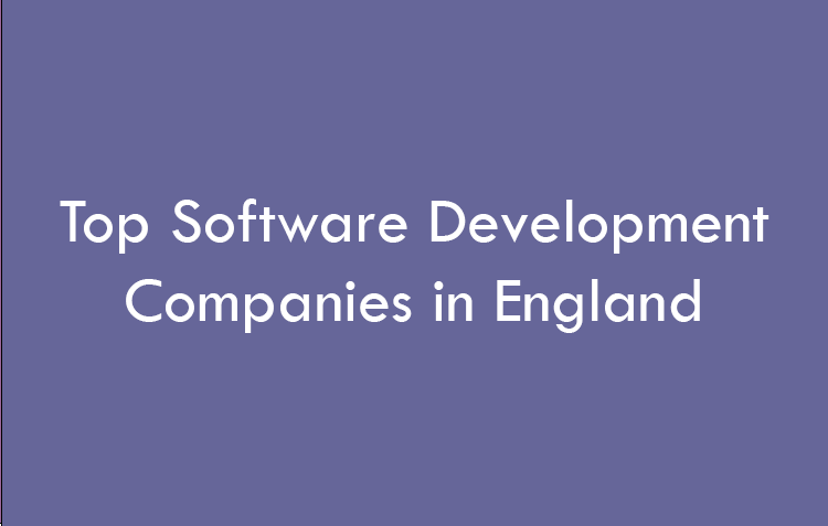 Top Software Development Companies in England in 2026