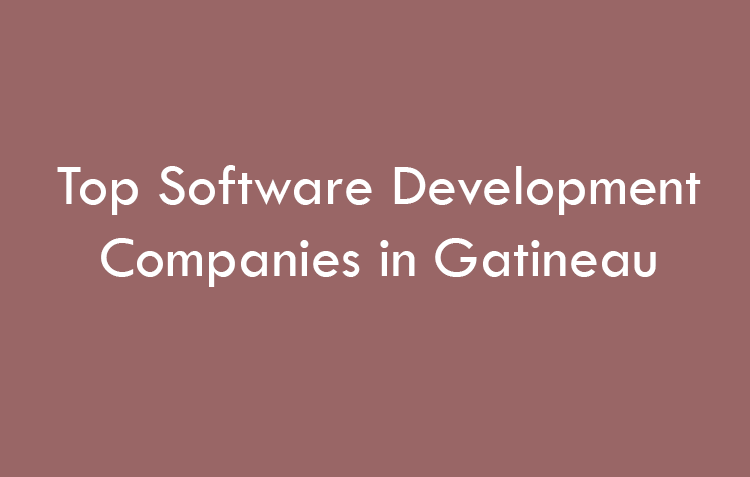 Top Software Development Companies in Gatineau in 2026