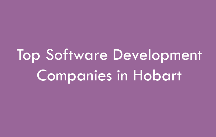 Top Software Development Companies in Hobart in 2026