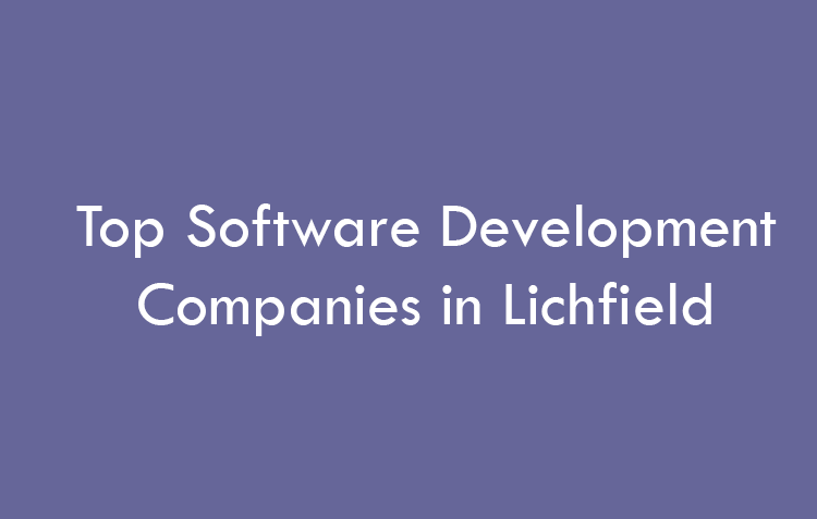 Top Software Development Companies in Lichfield in 2026
