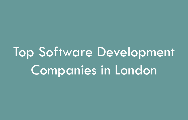 Top Software Development Companies in London in 2026