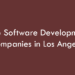 Top Software Development Companies in Los Angeles in 2026