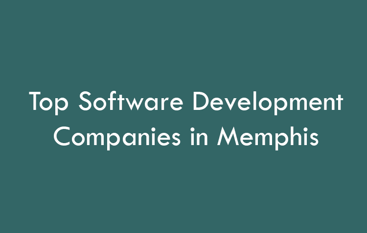 Top Software Development Companies in Memphis in 2026