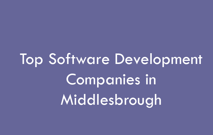 Top Software Development Companies in Middlesbrough in 2026