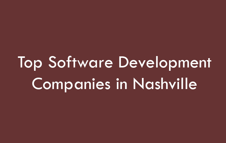 Top Software Development Companies in Nashville in 2026