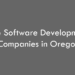 Top Software Development Companies in Oregon in 2026