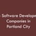 Top Software Development Companies in Portland City in 2026