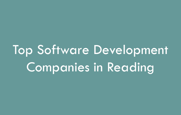 Top Software Development Companies in Reading in 2026