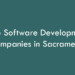 Top Software Development Companies in Sacramento in 2026