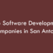 Top Software Development Companies in San Antonio in 2026