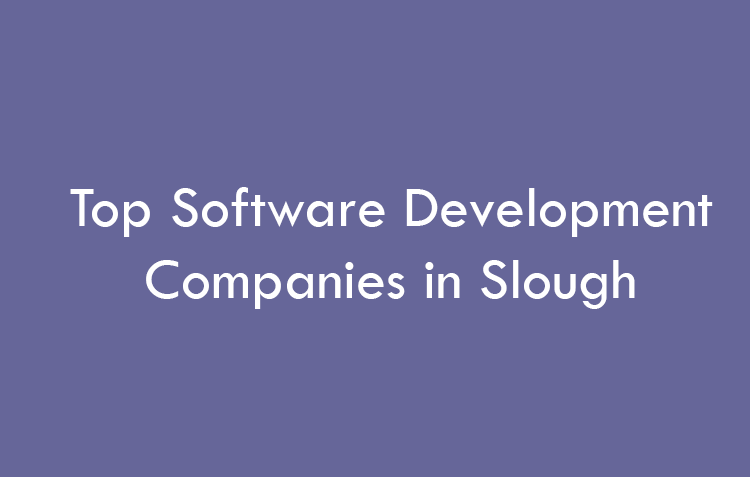 Top Software Development Companies in Slough in 2026