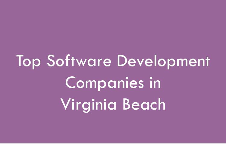 Top Software Development Companies in Virginia Beach in 2026