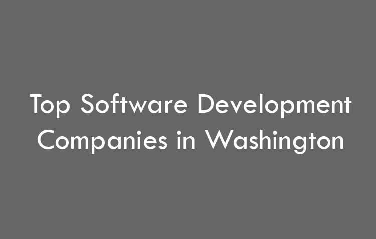 Top Software Development Companies in Washington in 2026